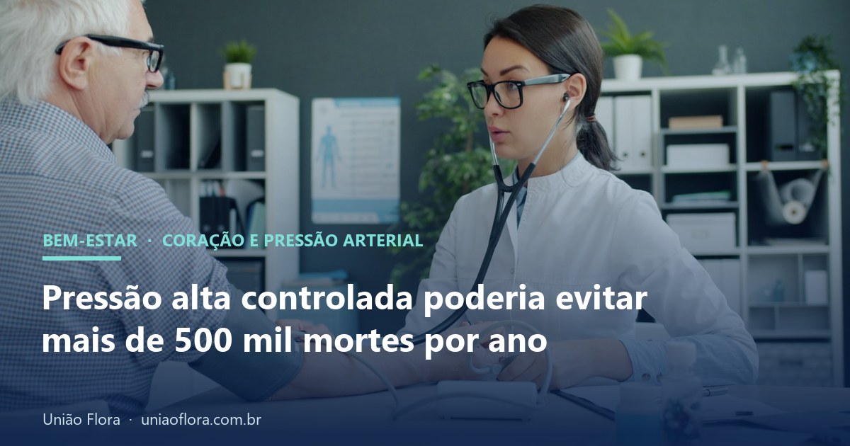Pressão alta: controlar melhor poderia evitar mais de 500 mil mortes por ano, estima pesquisa
