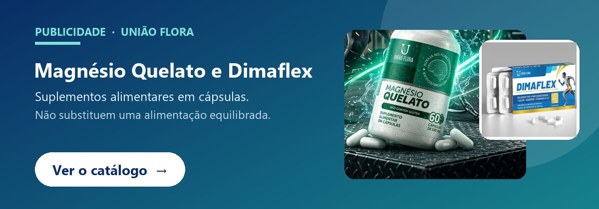 Publicidade União Flora: Magnésio Quelato e Dimaflex